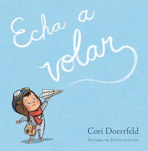 Echa a volar / Ready to Soar (Spanish Edition)