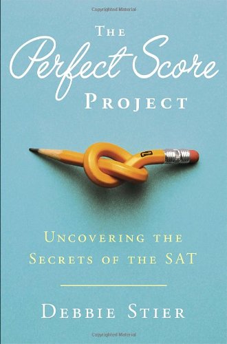 The Perfect Score Project: Uncovering the Secrets of the SAT