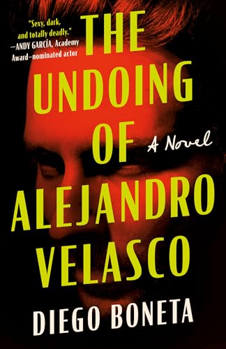 The Undoing of Alejandro Velasco: A Novel