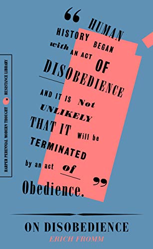 On Disobedience: Why Freedom Means Saying 'No' to Power (Resistance Library)