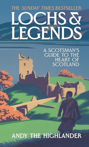 Lochs and Legends: THE SUNDAY TIMES BESTSELLER