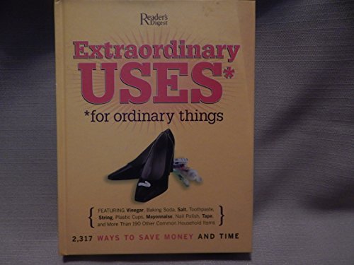 Extraordinary Uses For Ordinary Things