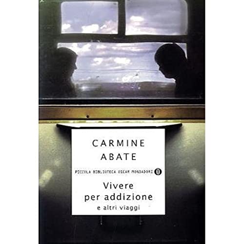 Vivere per addizione e altri viaggi