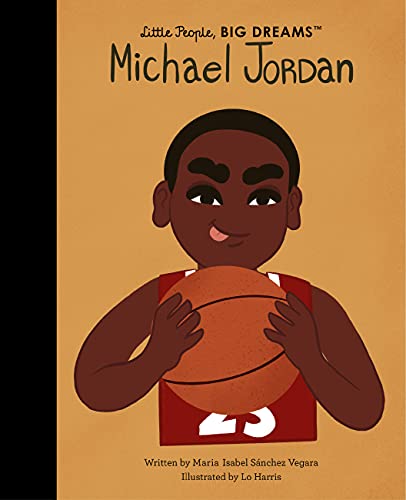 Michael Jordan (Volume 72) (Little People, BIG DREAMS)