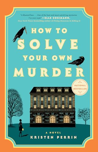 How to Solve Your Own Murder: A Novel (Castle Knoll Files)