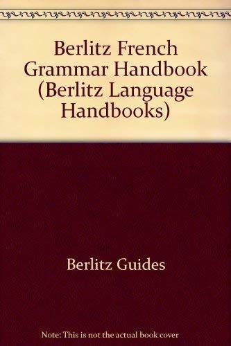 Berlitz: French Grammar Handbook (Berlitz Language Handbook)