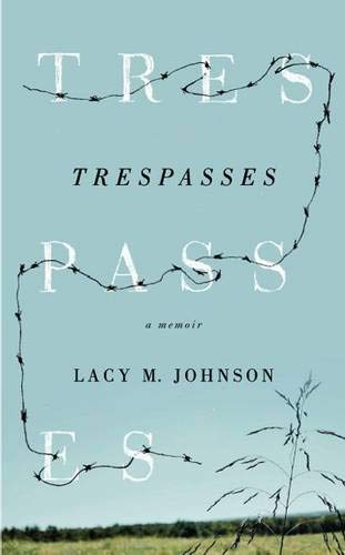 Trespasses: A Memoir (Sightline Books)