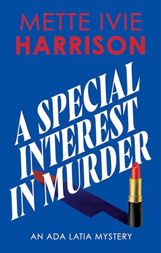 A Special Interest in Murder (An Ada Latia Mystery)