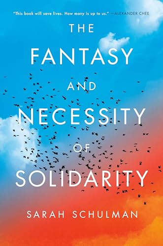 The Fantasy and Necessity of Solidarity