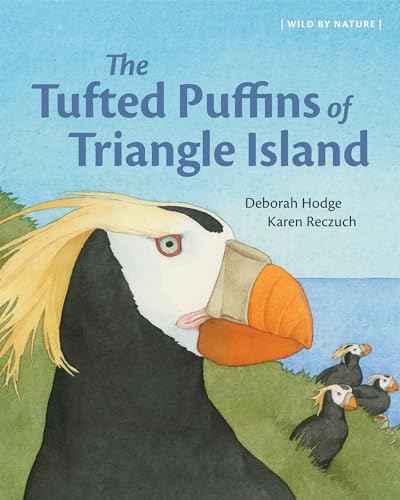 The Tufted Puffins of Triangle Island (Wild by Nature, 1)