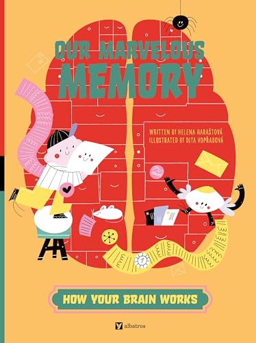 Our Marvelous Memory (How Your Brain Works)