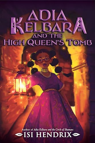 Adia Kelbara and the High Queen's Tomb (Adia Kelbara and the Circle of Shamans, 2)