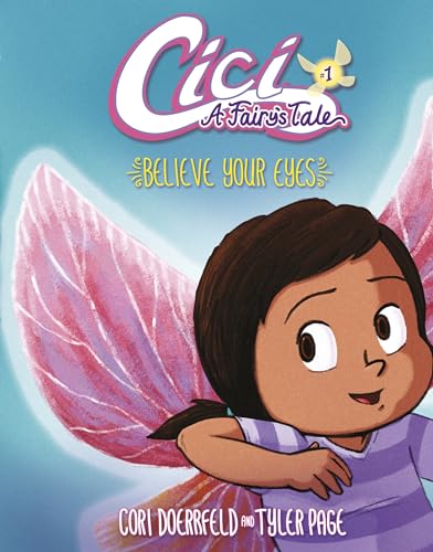 Believe Your Eyes: Book 1 (Cici: A Fairy's Tale)