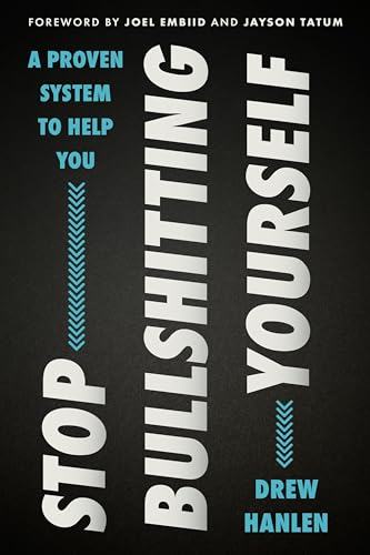 Stop Bullshitting Yourself: A Practical Guide to Personal Growth with a Mindful Approach, Perfect for Winter 2025, Embrace Positive Change