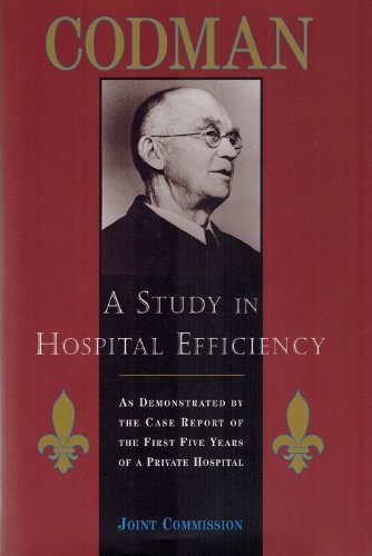A Study in Hospital Efficiency: As Demonstrated by the Case Report of the First Five Years of a Private Hospital