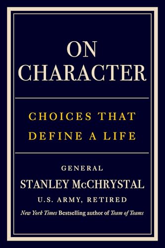 On Character: Choices That Define a Life