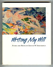 Writing My Will: Poems and Prose