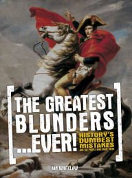 The Greatest Blunders...Ever!