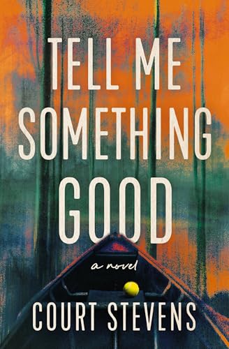 Tell Me Something Good: A Novel