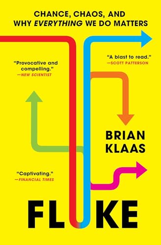 Fluke: Chance, Chaos, and Why Everything We Do Matters