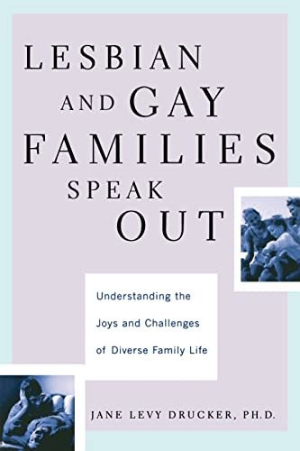 Lesbian And Gay Families Speak Out Understanding The Joys And Challenges Of Diverse Family Life