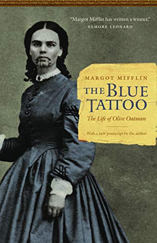 The Blue Tattoo: The Life of Olive Oatman (Women in the West)