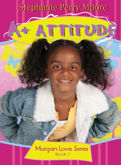 A+ Attitude (Volume 1) (Morgan Love Series)