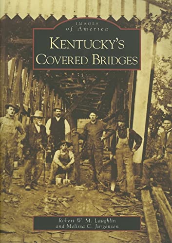 Kentucky's Covered Bridges (KY) (Images of America)
