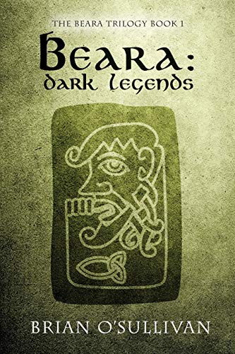 Beara: Dark Legends: The Beara Trilogy: Book 1