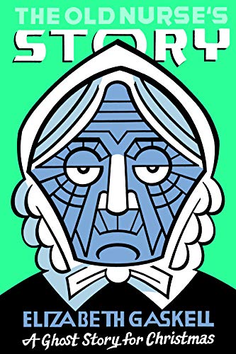 The Old Nurse's Story: A Ghost Story for Christmas (Seth's Christmas Ghost Stories)