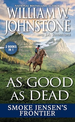 As Good as Dead: Smoke Jensen’s Frontier (Mountain Man)