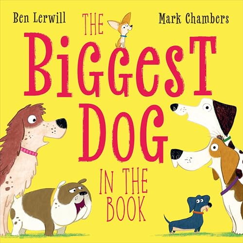 The Biggest Dog in the Book (Who's the Biggest?)