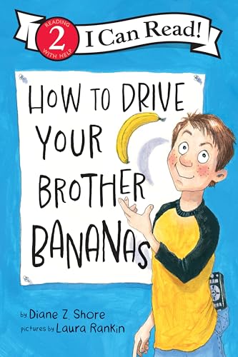 How to Drive Your Brother Bananas (I Can Read Level 2)