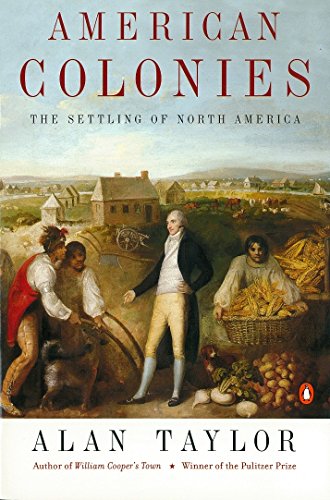 American Colonies: The Settling of North America (The Penguin History of the United States, Volume1) (Hist of the USA)