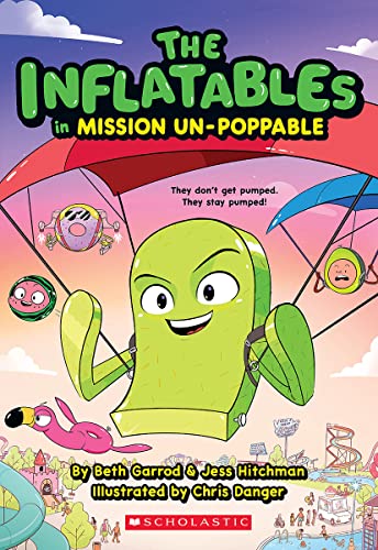 The Inflatables in Mission Un-Poppable (the Inflatables 2) (The Inflatables)