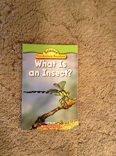 Science Vocabulary Readers: What Is an Insect?