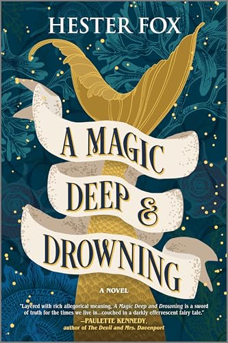A Magic Deep and Drowning: A Magical Historical Romance of Love and Betrayal in the Dutch Golden Age