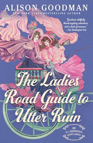 The Ladies Road Guide to Utter Ruin (THE ILL-MANNERED LADIES)