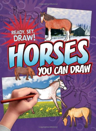 Horses You Can Draw (Ready, Set, Draw!)