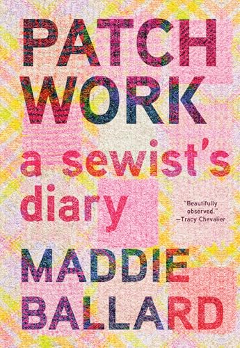 Patchwork: A Sewist's Diary