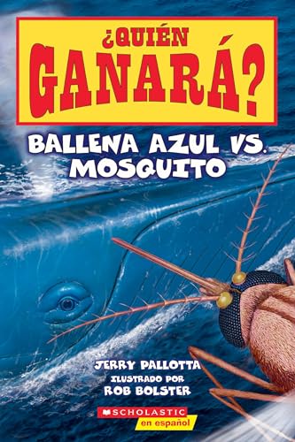 ¿Quién ganará? Ballena azul vs. Mosquito (Who Would Win? Blue Whale vs. Mosquito) (Spanish Edition)
