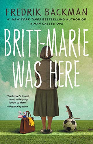 Britt-Marie Was Here: A Novel