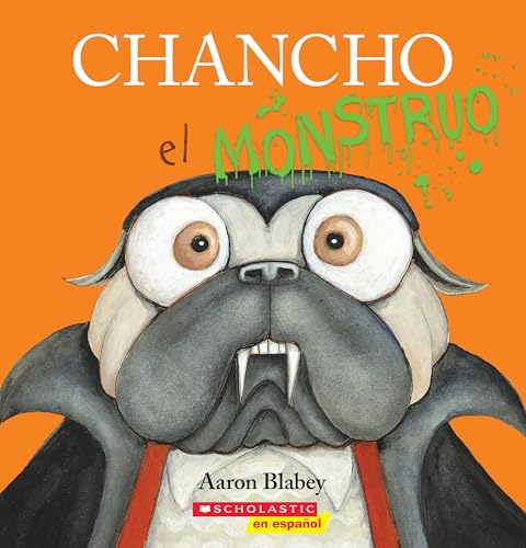 Chancho el Monstruo (Pig the Monster) (Chancho el pug) (Spanish Edition)