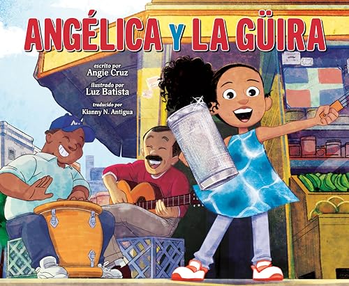 Angélica y la güira (Spanish Edition)