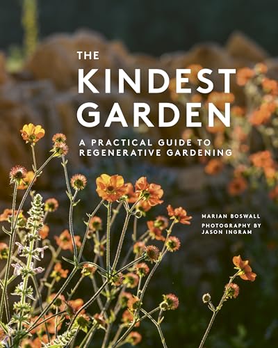 The Kindest Garden: A Practical Guide to Regenerative Gardening
