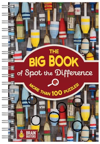 The Big Book Of Spot the Difference: 100+ Picture Puzzles for Adults - Includes Spiral Bound / Lay Flat Design and Larger Print (Brain Busters)