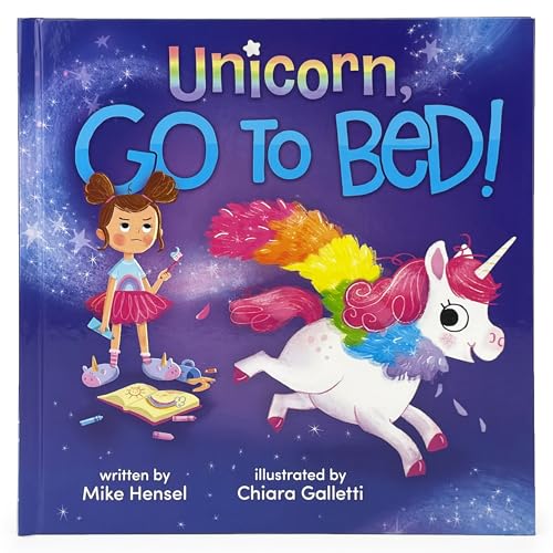 Unicorn, Go to Bed! A Silly Going-to-Bed Read Aloud Book