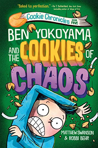 Ben Yokoyama and the Cookies of Chaos (Cookie Chronicles)