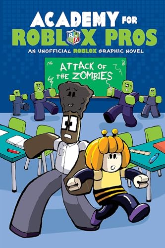 Attack of the Zombies (Academy for Roblox Pros Graphic Novel #1) (Academy for Roblox Pros, 1)