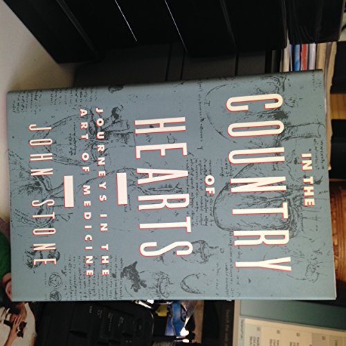 In the Country of Hearts: Journeys in the Art of Medicine